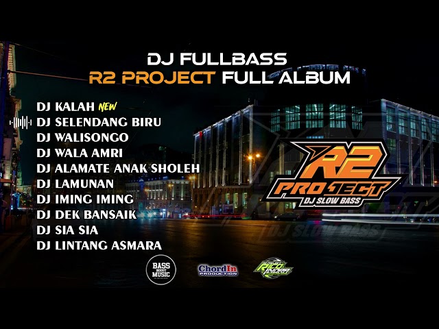 DJ FULL ALBUM - KALAH🔥R2 PROJECT FULL ALBUM🔥CLEAN AUDIO 🔥GLERRRR class=