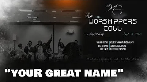 The Worshippers Call When I call your name  ~Joshu...