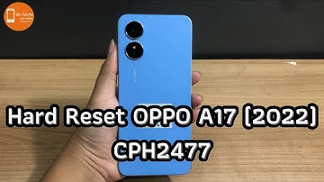 Oppo A17 How To Hard reset (CPH2477)