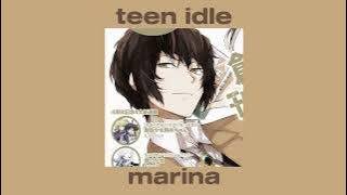 [ sped up ] teen idle — marina