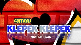 CINTAKU KLEPEK KLEPEK akletu style remix || Marcho Uran rmxr 2023