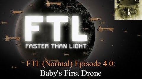 FTL (Normal) Ep. 4.0: Baby