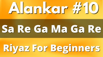 Sa Re Ga Ma Lesson #10 | Basic Alankar | Riyaz For Beginners | Indian Classical Music | Daily Riyaz