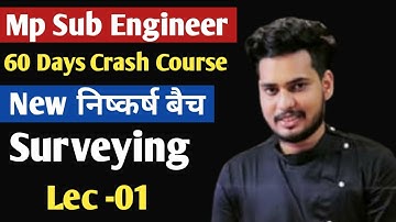 Mp Sub Engineer Crash Course | New निष्कर्ष बैच  | Surveying ( introduction of surveying ) |