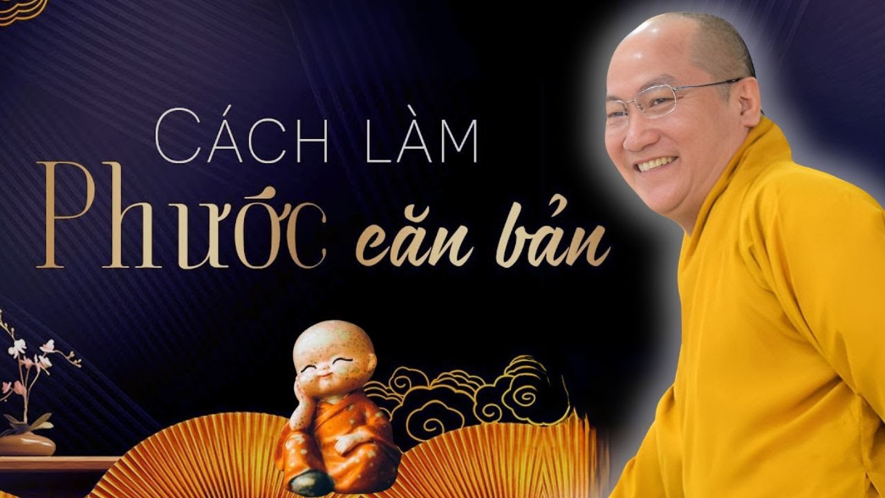 Cách Làm Phước Căn Bản Mà Ai Cũng Có Thể Bắt Đầu Ngay | TT. Thích Phước Tiến