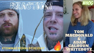 REACTION! Tom MacDonald & Adam Calhoun, Whiteboyz OFFICIAL VIDEO #TomMacDonaldTuesday  #AdamCalhoun