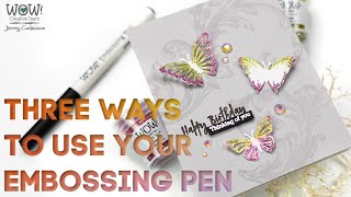 Three Ways to Use The WOW! Embossing Pen