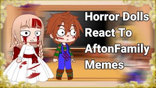 Horror Dolls React To Afton Family Memes || FNAF || Gacha Club || Haruxd