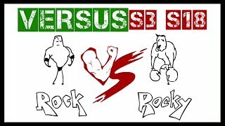 VERSUS | Rock vs Rocky