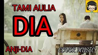 Tami AULIA|| Dia- Anji (Cover lagu)