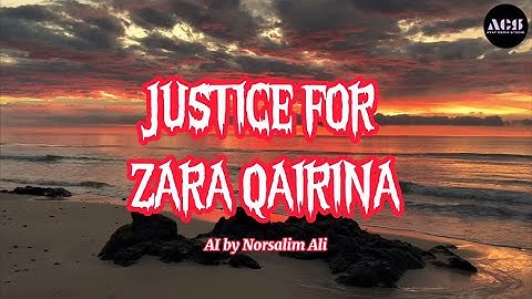 JUSTICE FOR ZARA QAIRINA - AI song by Norsalim Ali (Lyrics) #JusticeForZaraQairina