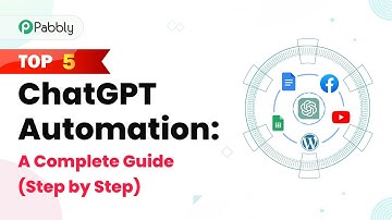 Top 5 ChatGPT Automation: A Complete Guide (Step by Step)