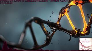 Forever Lost & Anklebreaker - Risen Again (Hardstyle DNA Anthem 2017)
