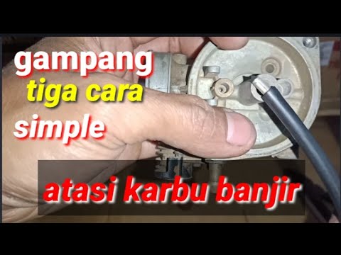 Cara memperbaiki karbu motor banjir (all tyipe)