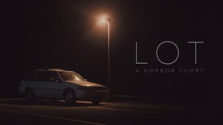 'LOT' Short Horror/Thriller - Directed by S.L. Allred
