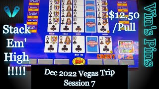 Stack Em' High!!!($12.50/Pull)(Session 7 Vegas VP Meetup!)(Video Poker)(12/2022 Vegas Trip)(S16:S7) Wealth