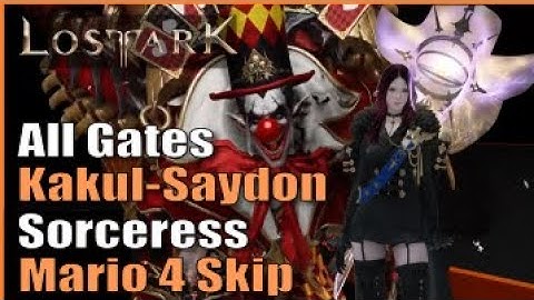 Kakul-Saydon All Gates [Mario 4 Skip] Reflux Sorceress PoV | Lost Ark