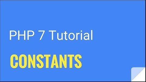 PHP 7: How to declare constants | Tutorial Nr. 15