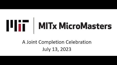 July 2023 MicroMasters® Program Joint Completion Celebration for SCM, DEDP, PoM, SDS, and Fin