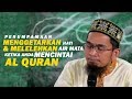 Perumpamaan menggetarkan hati  melelehkan air mata ketika anda cintai al quran  ustadz adi hidayat