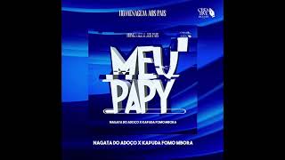 Nagata Do Adoço X Kapuda Fomo Mbora- Meu Papy (Prod By: Kapuda) Visualizer
