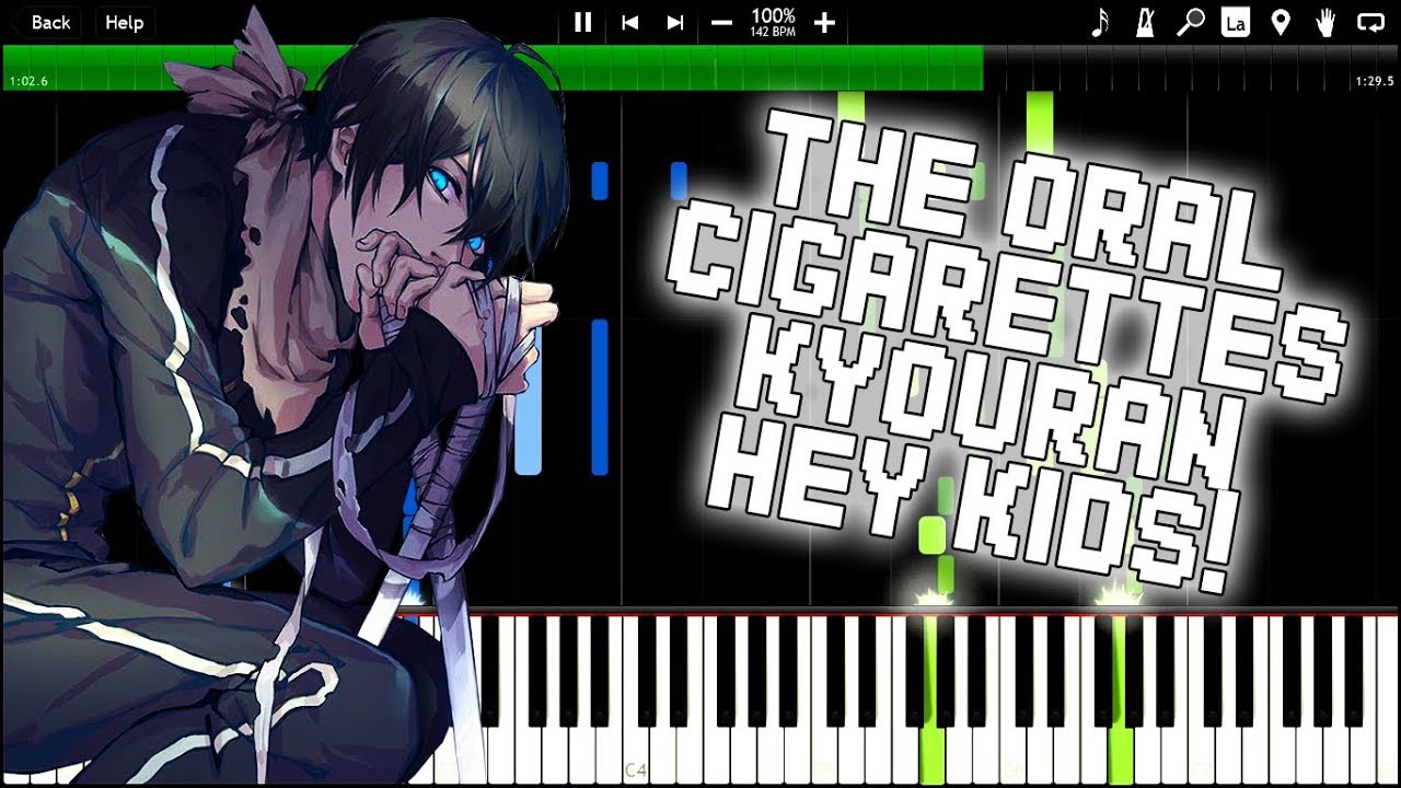 Noragami Aragoto Op Oral Cigarettes Kyouran Hey Kids Piano Cover Youtube