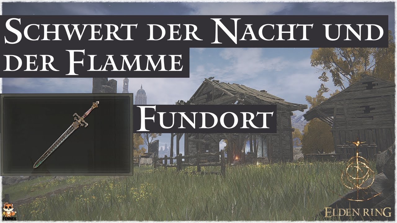 Schwert Der Nacht Und Der Flamme Elden Ring Elden Ring Schwert der Nacht und der Flamme Fundort | Nacht und Flamme