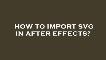 How to import svg in after effects?