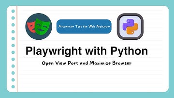 Bài 4 - Hướng dẫn #playwright viewport và maximize browser