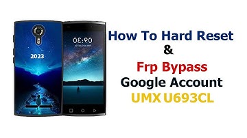 How To Hard Reset and Fast Method Frp Bypass Google Account for UMX U693CL All Bit 2023