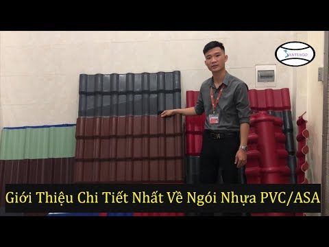Ngói Nhựa PVC/ASA Giới Thiệu Quy Cách - Phụ Kiện - Ưu Điểm - Giá Bán Của Ngói Nhựa Santiago
