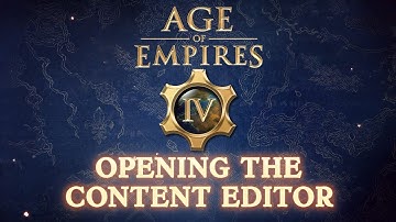 Age Of Empires IV Content Editor (1.3): Opening The Content Editor