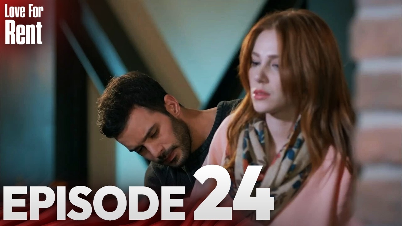 Love For Rent | Episode 24 | English Subtitles | Kiralik Ask