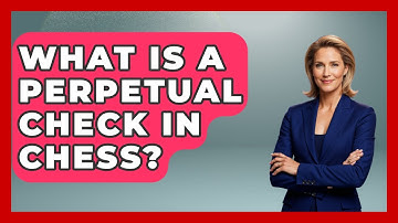 What Is A Perpetual Check In Chess? - The Chess Codex