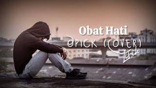OPICK - OBAT HATI - BAHASA INDONESIA (Cover) || Lirik by DphMusic