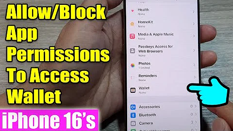 iPhone 16/16 Pro Max: How to Allow/Block App Permissions To Access Wallet