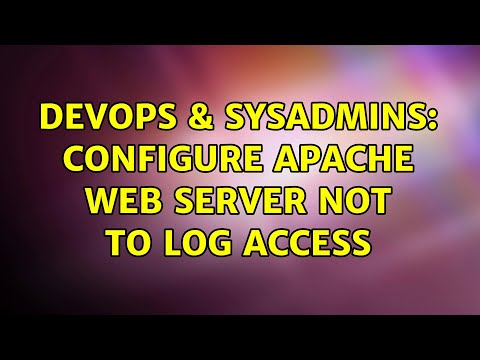 DevOps & SysAdmins: Configure apache web server not to log access (2 Solutions!!)