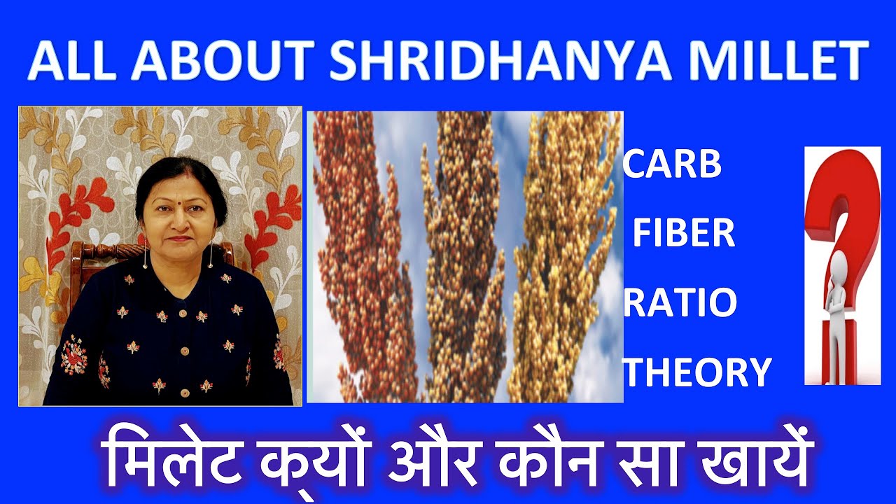 ALL ABOUT SHRIDHANYA MILLET SHREE ANNA MILLETS/ MOTA ANAAJ/ CARB TO