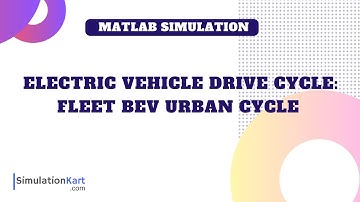 Electric Vehicle Drive Cycle: Fleet BEV Urban Drive Cycle | MATLAB Simulink