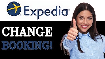 How To Change Your Flight Booking On Expedia (2025)