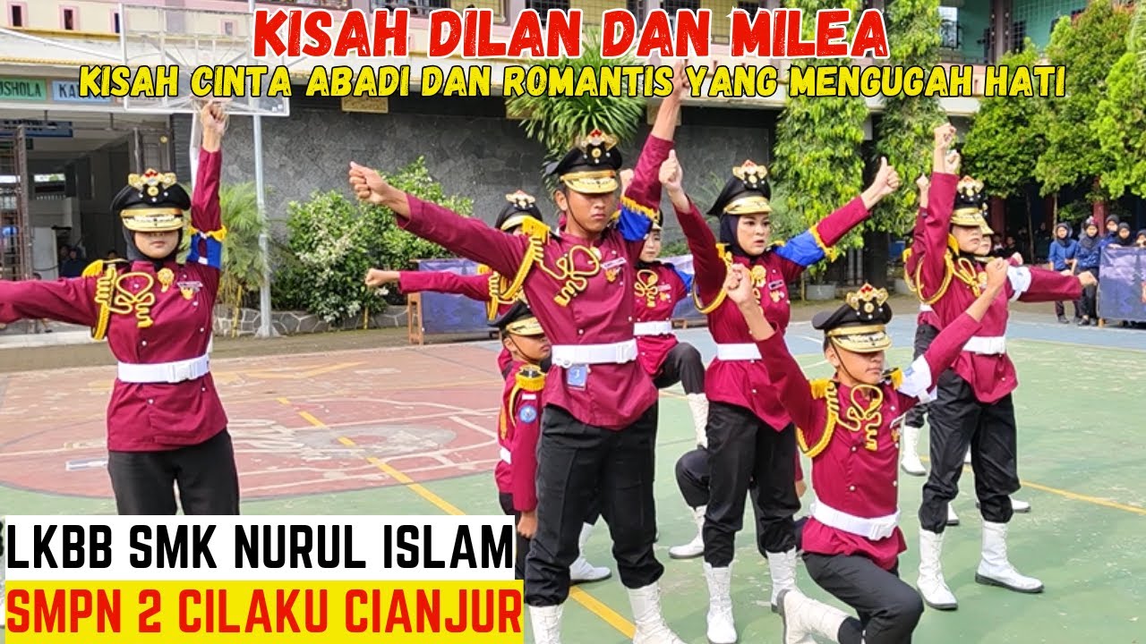 KISAH CINTA ABADI 'DILAN DAN MILEA' - PASKIBRA SMPN 2 CILAKU CIANJUR - LKBB SMK NURUL ISLAM CIANJUR