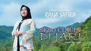 Lagu Minang Terbaru - Rana Safira - Seso Cincin di Jari (Official Music Video)