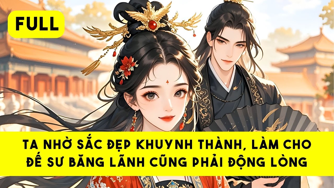 [FULL] YÊU PHI HÁO SẮC - Tiểu Tinh Linh Audio