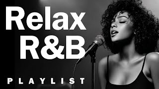 【R&B Soul】Mellow Chill Playlist – Smooth Vocals & Gentle Grooves | Relax • Study • Focus