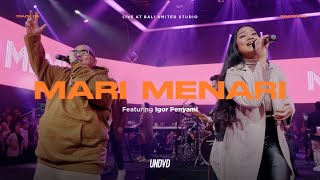 Video thumbnail of "Mari Menari (Live at Bali United Studio) | UNDVD"