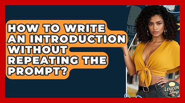 How To Write An Introduction Without Repeating The Prompt? - Lexicon Lounge