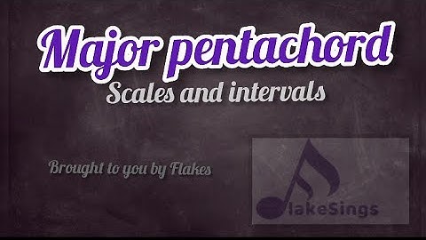 Daily Practice 4: Major Pentachord scale and intervals