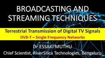 Broadcasting and Streaming - 04/09 - DVB-T Single-Frequency Networks (SFN)