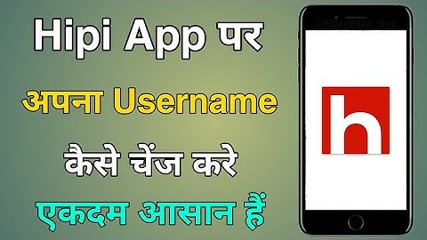 Hipi Username Kaise Change Kare | Change Hipi Username