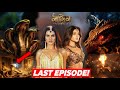 Naagin 7 LAST EPISODE | Never Ending Fights for Naagmani